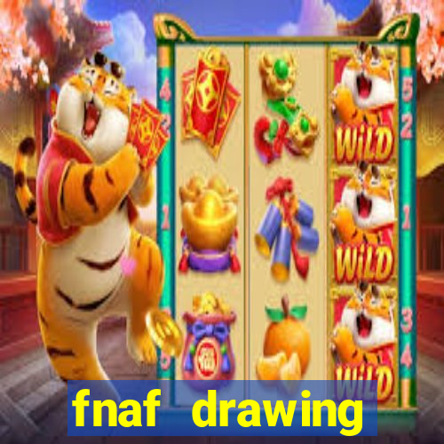 fnaf drawing cartoons 2